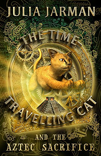 Imagen de archivo de The Time-Travelling Cat and the Aztec Sacrifice a la venta por WorldofBooks