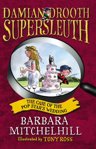 Stock image for Damian Drooth Supersleuth: The Case of the Pop Star's Wedding for sale by WorldofBooks