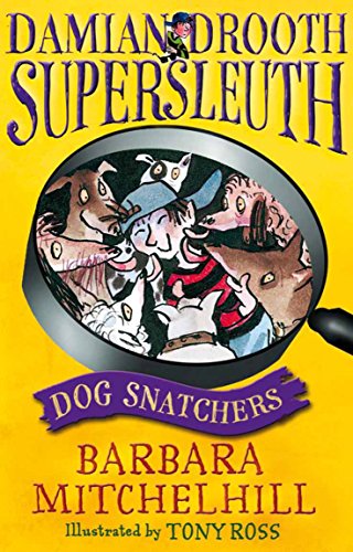 Stock image for Damian Drooth, Supersleuth: Dog Snatchers for sale by GF Books, Inc.