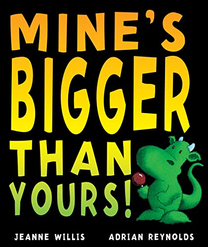 Beispielbild fr Mine's Bigger than Yours! zum Verkauf von WorldofBooks