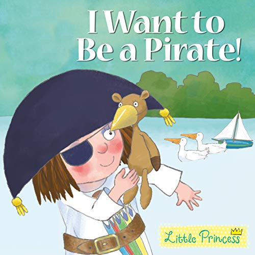 Beispielbild fr I Want to Be a Pirate! zum Verkauf von WorldofBooks