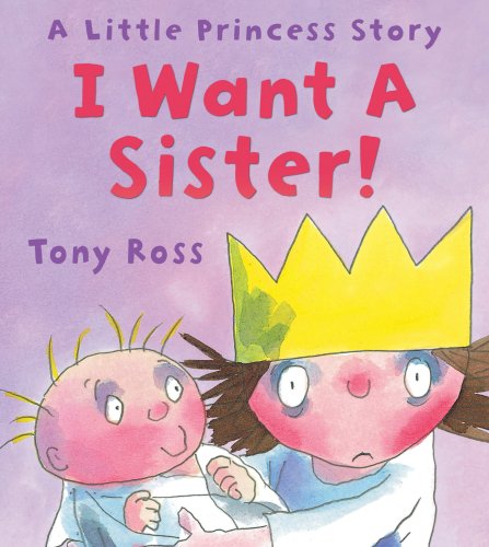 9781842708354: I Want a Sister! (Little Princess)