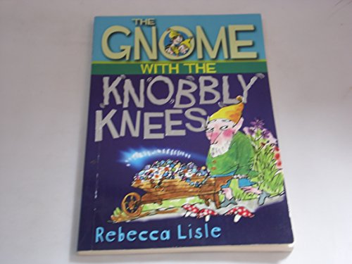 Beispielbild fr The Gnome with the Knobbly Knees (Joe, Laurie and Theo books) [Paperback] Lisle, Rebecca and Archbold, Tim zum Verkauf von Re-Read Ltd