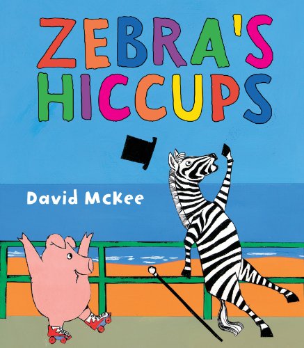 Zebra's Hiccups (9781842709238) by McKee, David