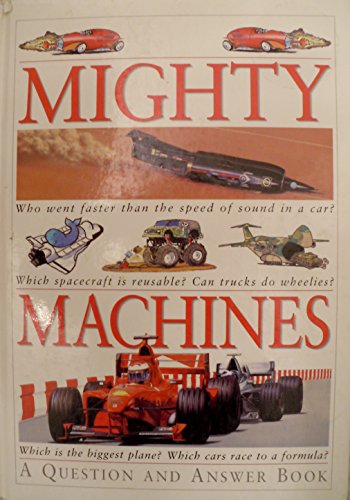 Beispielbild fr Mighty machines (A question and answer book) zum Verkauf von WorldofBooks