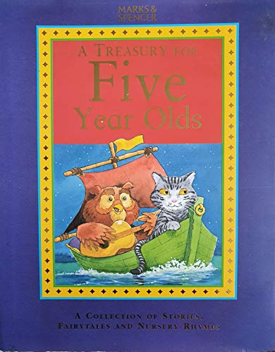 Imagen de archivo de A treasury for five year olds: A collection of stories, fairytales and nursery rhymes a la venta por Jenhams Books