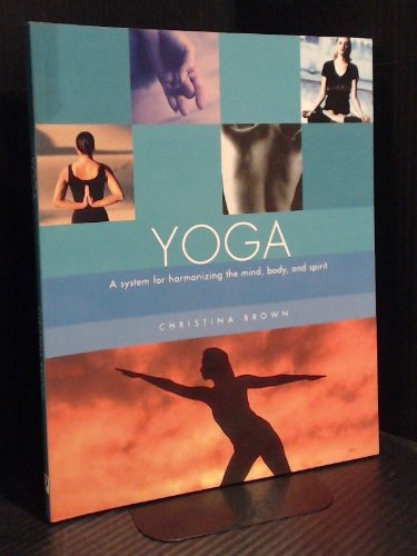 Beispielbild fr Yoga A system for harmonising the mind, body and spirit zum Verkauf von WorldofBooks