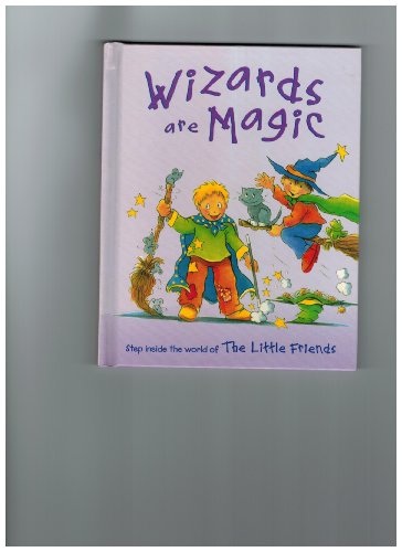 Stock image for Wizards are Magic (The Little Friends) for sale by BargainBookStores