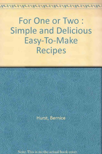9781842734810: For One or Two : Simple and Delicious Easy-To-Make Recipes