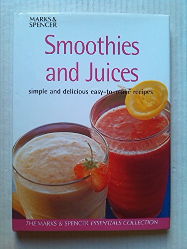 9781842737316: Smoothies & Juices: Simple and delicious easy-to-make recipes [Marks & Spencer Essentials Collections]