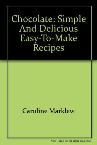 9781842739242: Chocolate: Simple and Delicious Easy-to-Make Recipes