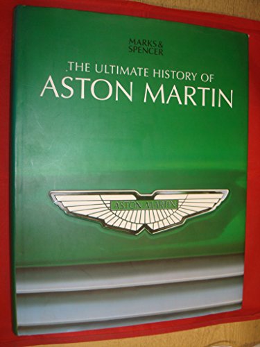 Stock image for THE ULTIMATE HISTORY OF ASTON MARTIN for sale by WorldofBooks