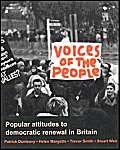 Beispielbild fr Voices of the People Popular Attitudes to Democratic Renewal in Britain zum Verkauf von David's Books