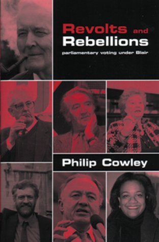 Beispielbild fr Revolts and Rebellions: Parliamentary Voting Under Blair zum Verkauf von WorldofBooks