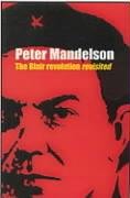 Blair Revolution Revisited (9781842750391) by Mandelson, Peter