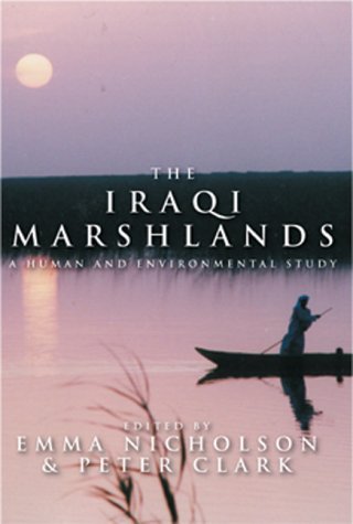 9781842750421: The Iraqi Marshlands: A Human and Environmental Study
