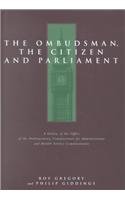 Stock image for The Ombudsman, the Citizen and Parliament for sale by PsychoBabel & Skoob Books