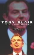 Stock image for Tony Blair: In His Own Words for sale by WorldofBooks