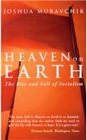 Heaven on Earth: The Rise and Fall of Socialism (9781842750940) by [???]