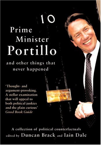 Stock image for Prime Minister Portillo: and Other Things That Never Happened for sale by AwesomeBooks