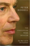 9781842751138: The Unfulfilled Prime Minister: Tony Blair's Quest for a Legacy