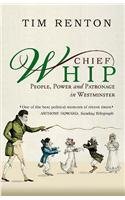 Stock image for Chief Whip: The Role, History and Black Arts of Parliamentary Whipping for sale by WorldofBooks