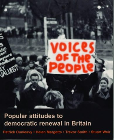Voices of the People: Popular Attitudes to Democratic Renewal in Britain (9781842751343) by Patrick Dunleavy