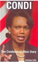 Condi: The Condoleezza Rice Story (9781842751435) by Antonia-felix
