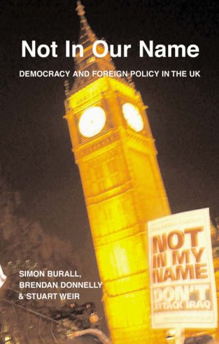 Stock image for Not in Our Name: Democracy and Foreign Policy in the UK for sale by WorldofBooks