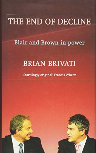 Beispielbild fr The End of Decline: Blair and Brown in Power zum Verkauf von WorldofBooks