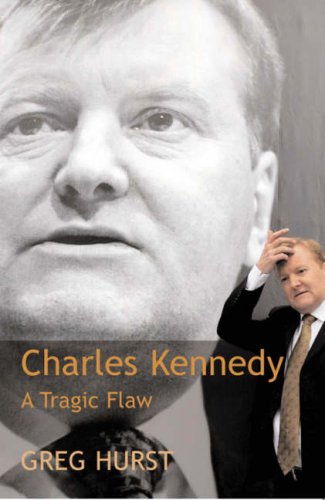 9781842751763: Charles Kennedy: A Tragic Flaw