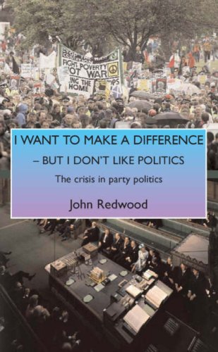 Imagen de archivo de I Don't Like Politics: But I Want to Make a Difference a la venta por WorldofBooks