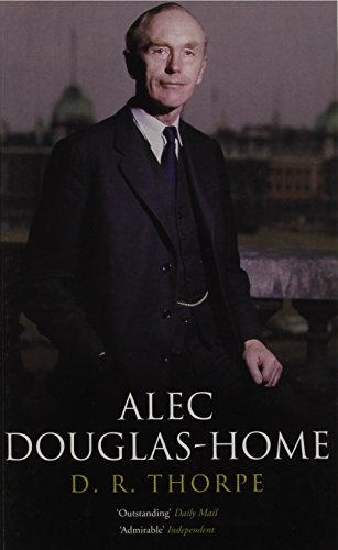 Beispielbild fr Alec Douglas-Home (Politico's Great Statesmen) zum Verkauf von WorldofBooks