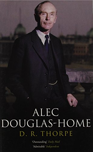 Stock image for Alec Douglas-Home (Politico's Great Statesmen) for sale by WorldofBooks