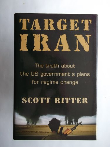 Beispielbild fr Target Iran: The Truth About the US Plans for Regime Change zum Verkauf von WorldofBooks