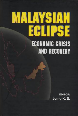 Stock image for The Malaysian Eclipse : Economic Crisis and Recovery for sale by Better World Books: West