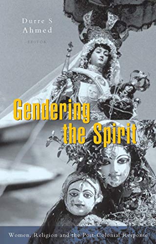 Stock image for Gendering the Spirit: Women, Religion and the Post-Colonial Response for sale by WorldofBooks