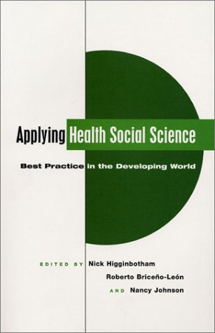 Stock image for Applying Health Social Science: Best Practice in the Developing World for sale by WorldofBooks