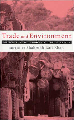 Imagen de archivo de Trade and Environment: Difficult Policy Choices at the Interface a la venta por Daedalus Books