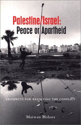 9781842771112: Palestine/Israel: Peace or Apartheid: Prospects for Resolving the Conflict