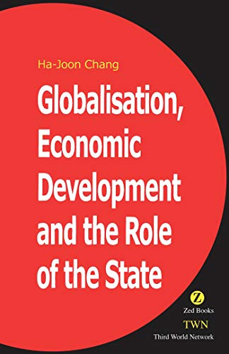 Stock image for Globalisation, Economic Development the Role of the State for sale by Solr Books