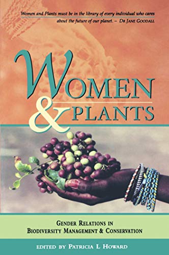 Women and Plants : Gender Relations in Biodiversity Management and Conservation
