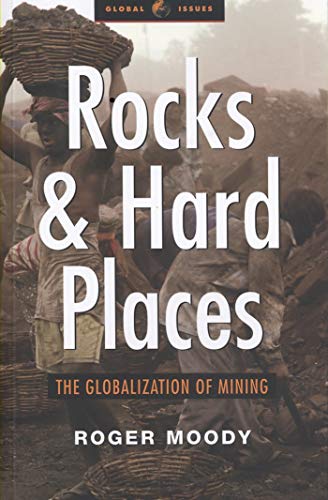 Beispielbild fr Rocks and Hard Places: The Globalization of Mining (Global Issues) zum Verkauf von WorldofBooks