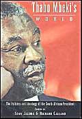 Beispielbild fr Thabo Mbeki's World: The Politics and Ideology of the South African President zum Verkauf von Midtown Scholar Bookstore