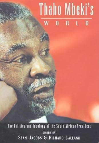 Beispielbild fr Thabo Mbeki's World: The Politics and Ideology of the South African President zum Verkauf von Midtown Scholar Bookstore
