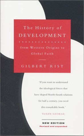 Imagen de archivo de The History of Development : From Western Origins to Global Faith a la venta por Better World Books: West