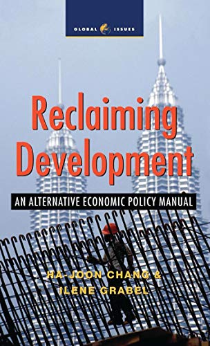 9781842772010: Reclaiming Development: An Alternative Economic Policy Manual (Global Issues)