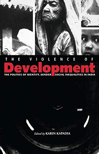 Stock image for The Violence of Development: The Politics of Identity, Gender & Social Inequalities in India for sale by Anybook.com