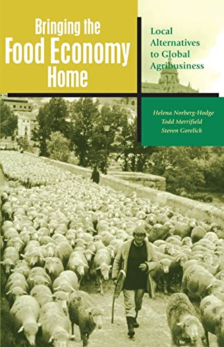 Stock image for Bringing the Food Economy Home: Local Alternatives to Global Agribusiness for sale by WorldofBooks