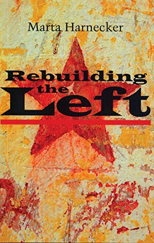 Imagen de archivo de Rebuilding the Left a la venta por Front Cover Books